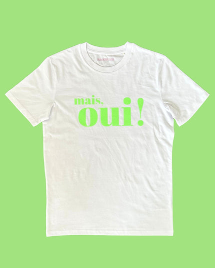 Mais, Oui! T-Shirt - Weiß / Neon Grün